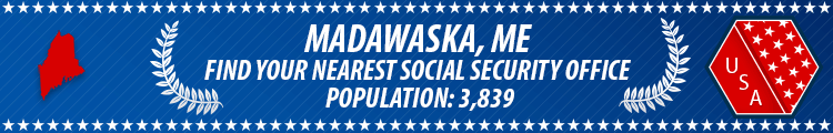 Madawaska, ME Social Security Offices