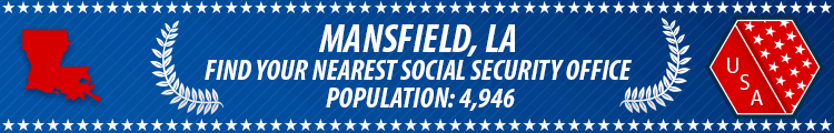 Social Security Offices in Mansfield, Louisiana Mansfield, LA Social Security Offices