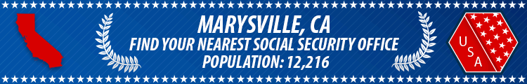 Social Security Offices in Marysville, California Marysville, CA Social Security Offices