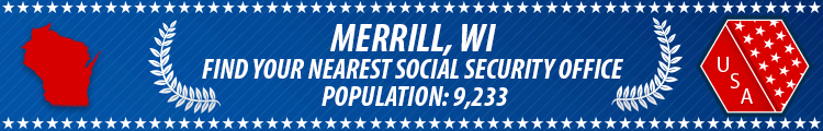 Social Security Offices in Merrill, Wisconsin Merrill, WI Social Security Offices