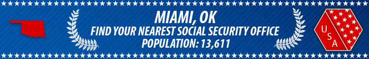 Social Security Offices in Miami, Oklahoma Miami, OK Social Security Offices