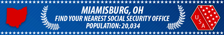 Social Security Offices in Miamisburg, Ohio Miamisburg, OH Social Security Offices