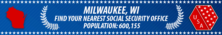Social Security Offices in Milwaukee, Wisconsin Milwaukee, WI Social Security Offices