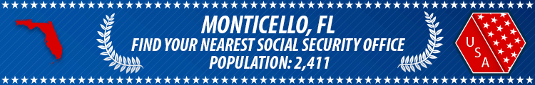 Social Security Offices in Monticello, Florida Monticello, FL Social Security Offices