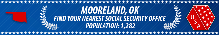 Social Security Offices in Mooreland, Oklahoma Mooreland, OK Social Security Offices