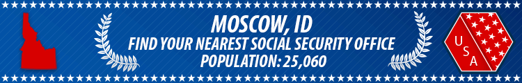 Social Security Offices in Moscow, Idaho Moscow, ID Social Security Offices