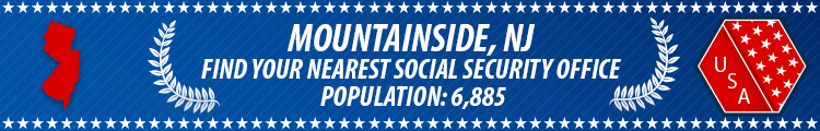Social Security Offices in Mountainside, New Jersey Mountainside, NJ Social Security Offices