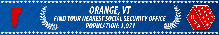 Social Security Offices in Orange, Vermont Orange, VT Social Security Offices