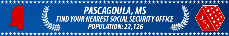 Social Security Offices in Pascagoula, Mississippi Pascagoula, MS Social Security Offices