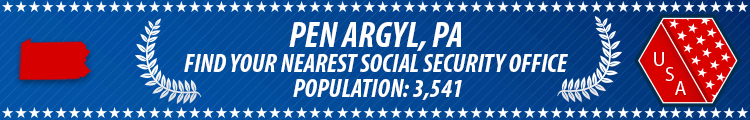 Social Security Offices in Pen Argyl, Pennsylvania Pen Argyl, PA Social Security Offices