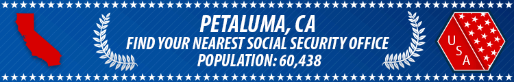 Social Security Offices in Petaluma, California Petaluma, CA Social Security Offices