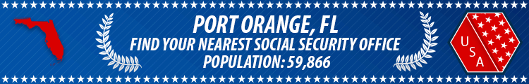 Social Security Offices in Port Orange, Florida Port Orange, FL Social Security Offices