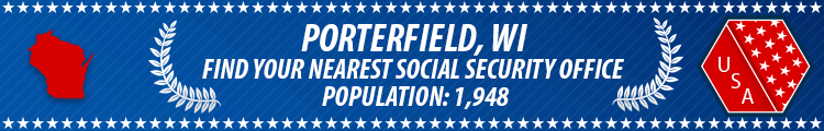 Social Security Offices in Porterfield, Wisconsin Porterfield, WI Social Security Offices