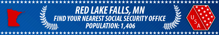Social Security Offices in Red Lake Falls, Minnesota Red Lake Falls, MN Social Security Offices