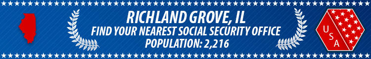 Social Security Offices in Richland Grove, Illinois Richland Grove, IL Social Security Offices