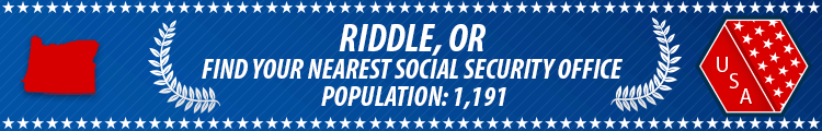 Social Security Offices in Riddle, Oregon Riddle, OR Social Security Offices