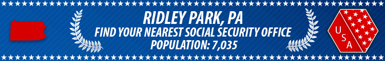 Social Security Offices in Ridley Park, Pennsylvania Ridley Park, PA Social Security Offices