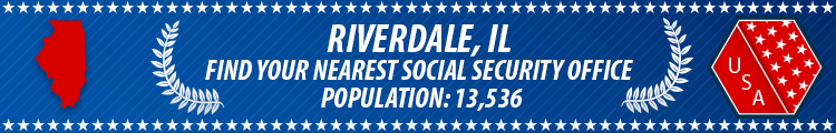 Social Security Offices in Riverdale, Illinois Riverdale, IL Social Security Offices