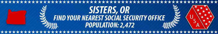 Social Security Offices in Sisters, Oregon Sisters, OR Social Security Offices