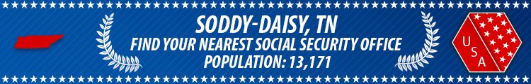 Social Security Offices in Soddy-Daisy, Tennessee Soddy-Daisy, TN Social Security Offices