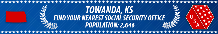 Social Security Offices in Towanda, Kansas Towanda, KS Social Security Offices