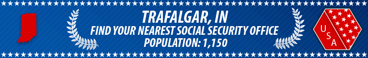 Trafalgar, IN Social Security Offices