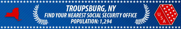 Social Security Offices in Troupsburg, New York Troupsburg, NY Social Security Offices