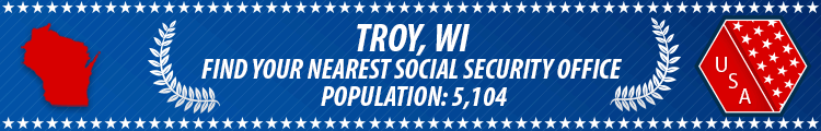 Social Security Offices in Troy, Wisconsin Troy, WI Social Security Offices