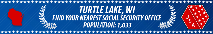 Social Security Offices in Turtle Lake, Wisconsin Turtle Lake, WI Social Security Offices