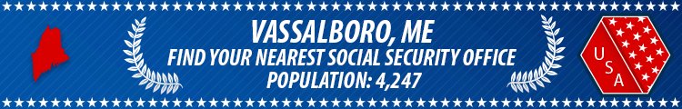Social Security Offices in Vassalboro, Maine Vassalboro, ME Social Security Offices