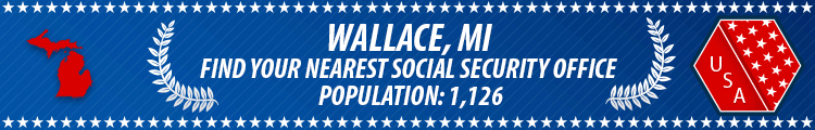 Wallace, MI Social Security Offices