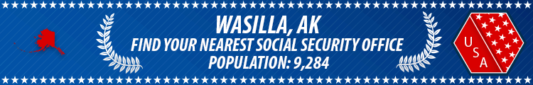 Social Security Offices in Wasilla, Alaska Wasilla, AK Social Security Offices