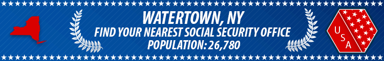 Social Security Offices in Watertown, New York Watertown, NY Social Security Offices