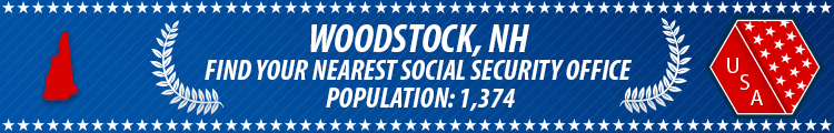 Social Security Offices in Woodstock, New Hampshire Woodstock, NH Social Security Offices